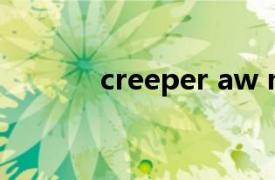 creeper aw man 原曲叫什么