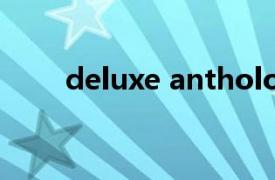 deluxe anthology翻译（deluxe）