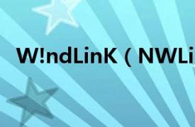 W!ndLinK（NWLink相关内容简介介绍）