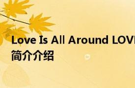 Love Is All Around LOVE PSYCHEDELICO单曲相关内容简介介绍