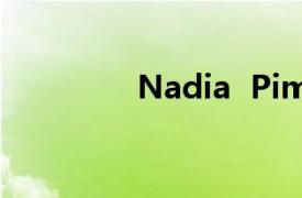 Nadia  Pim相关内容介绍