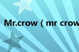 Mr.crow（mr crowley相关内容简介介绍）