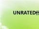 UNRATED什么意思（unrated）