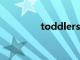 toddlers翻译（toddler）