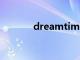 dreamtimes（dreamtime）