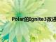 Polar的Ignite3改进了睡眠跟踪获得了多波段GPS