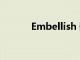 Embellish 翻译（embellish）