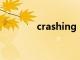 crashing cars（crashing）