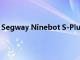 Segway Ninebot S-Plus 自平衡滑板车限时优惠 180 美元