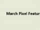 March Pixel Feature Drop 包括通话中的实时字幕