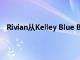 Rivian从Kelley Blue Book背后的公司获得了3.5亿美元