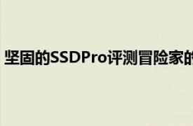 坚固的SSDPro评测冒险家的外部Thunderbolt与USB存储