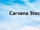 Carvana Stock实现三位数销售增长