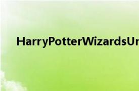 HarryPotterWizardsUnite是一款增强现实手机游戏