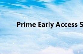 Prime Early Access Sale中的最佳智能手机优惠